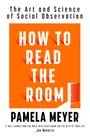 Die Texte: "How to Read the Room", "Pamela Meyer". Orange Hintergrund, Buchcover mit offener Tür.