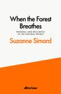 Suzanne Simard: When the Forest Breathes, Buch