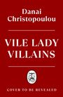 Danai Christopoulou: Vile Lady Villains, Buch