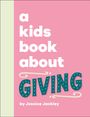 Jessica Jackley: A Kids Book About Giving, Buch