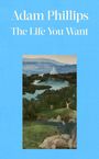 Adam Phillips: The Life You Want, Buch