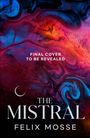 Felix Mosse: The Mistral, Buch