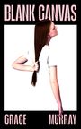 Grace Murray: Blank Canvas, Buch