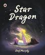 Text: "Star Dragon", "Stef Murphy". Eine Illustration zeigt ein Kind, das einen leuchtenden kleinen Drachen hält, umgeben von Sternen.