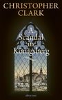 Christopher Clark: A Scandal in Königsberg, Buch