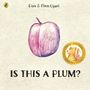 Dan Ojari: Is This a Plum?, Buch