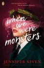 Jennifer Niven: When We Were Monsters, Buch