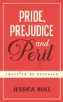 Jessica Bull: Pride, Prejudice and Peril, Buch