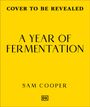 Sam Cooper: A Year of Fermentation, Buch