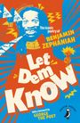 "The iconic poetry of Benjamin Zephaniah. Let Dem Know. With a foreword by George the Poet." Illustration mit bunten Elementen.