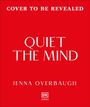 "Cover to be revealed. Quiet the Mind. Jenna Overbaugh." Weißer Text auf rotem Hintergrund, unten kleines Logo.