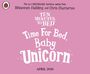 Rhiannon Fielding: Ten Minutes to Bed: Time for Bed, Baby Unicorn, Buch