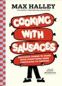 Max Halley: Cooking with Sausages, Buch