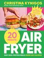 Christina Kynigos: 20-minute Air Fryer, Buch