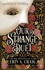 Erin A. Craig: Our Strange Duet, Buch