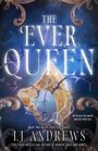 L. J. Andrews: The Ever Queen, Buch