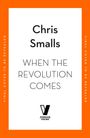 "Chris Smalls: When the Revolution Comes" steht in der Mitte. Unten ist ein stilisiertes "V"-Logo und "Penguin Viking".