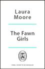 Text: "Laura Moore, The Fawn Girls, FINAL COVER TO BE REVEALED." Unten mittig ein kreisförmiges Logo mit einem Buch und einem Schweif.