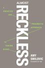 Amy Smilovic: Almost Reckless, Buch