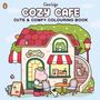 „Cozy Cafe, Cute & Comfy Colouring Book“, zeigt ein gemütliches Café, umgeben von niedlichen Tieren und Pflanzen.