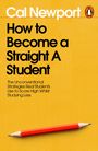 Text: "Cal Newport, How to Become a Straight A Student. The Unconventional Strategies Real Students Use..."

Beschreibung: Gelber Hintergrund mit einem roten Bleistift unten. Links oben ein Pinguin-Logo.