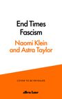 „End Times Fascism“, Autoren: Naomi Klein und Astra Taylor. Unten: „COVER TO BE REVEALED“, „allen lane“. Weiß-orange Gestaltung.