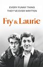 Text: "EVERY FUNNY THING THEY'VE EVER WRITTEN. Fry & Laurie." Schwarz-weiß Foto von zwei Männern in formeller Kleidung.
