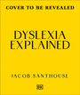 Jacob Santhouse: Dyslexia Explained, Buch