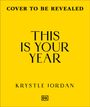 "Cover to be Revealed", "This is Your Year", "Krystle Jordan". Gelber Hintergrund, unten kleines "DK"-Logo.