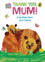 "THANK YOU, MUM! from Baby Bear and Friends." Zwei Bären auf grüner Wiese mit Schmetterlingen und Blumen.