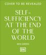 "Cover to be revealed: Self-Sufficiency at the End of the World" von Ben Green. Grüner Hintergrund, DK-Logo unten.