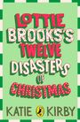Text: "Lottie Brooks's Twelve Disasters of Christmas, Katie Kirby." Bunte, fröhliche Buchcover-Gestaltung mit Punkt-Details.