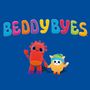 "Beddy Byes" in bunten Buchstaben. Zwei bunte Figuren darunter: eine rote und eine orangefarbene mit Mütze.