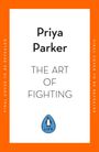 Priya Parker: The Art of Fighting, Buch