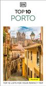 "Top 10 Porto" und "Top 10 Lists for Your Perfect Trip". Mit einer malerischen Altstadtansicht und Kirchen. Logo "DK" oben.