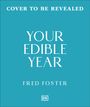 Fred Foster: Your Edible Year, Buch