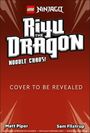 Matt Piper: LEGO NINJAGO Riyu the Dragon Noodle Chaos!, Buch