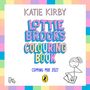 Text: "Katie Kirby", "Lottie Brooks Colouring Book", "Coming May 2027". Illustration: Strichmännchen malt. Bunter Rand.
