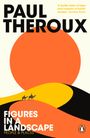 Paul Theroux: Figures in a Landscape, Buch
