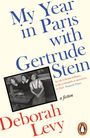 Deborah Levy: My Year in Paris with Gertrude Stein, Buch