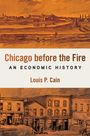 Louis P. Cain: Chicago Before the Fire, Buch