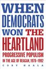 Cory Haala: When Democrats Won the Heartland, Buch