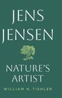 Text: "Jens Jensen: Nature’s Artist, William H. Tishler". Illustration eines Baumes in grüner Farbgebung.
