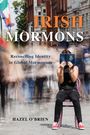 Hazel O'Brien: Irish Mormons, Buch