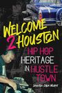 Langston Collin Wilkins: Welcome 2 Houston, Buch