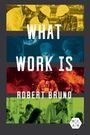 Robert Bruno: What Work Is, Buch