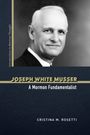Cristina M Rosetti: Joseph White Musser, Buch