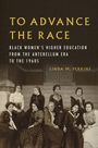 Linda M Perkins: To Advance the Race, Buch