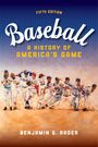 Benjamin G Rader: Baseball, Buch