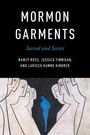 „Mormon Garments: Sacred and Secret“, Autoren: Nancy Ross, Jessica Finnigan und Larissa Kanno Kindred. Illustration: Blaue Figur umgeben von Gesichtern.